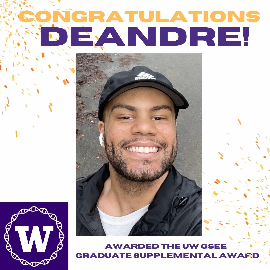 Congratulations to Deandre Richie who has been awarded the UW GSEE Graduate Supplemental Award